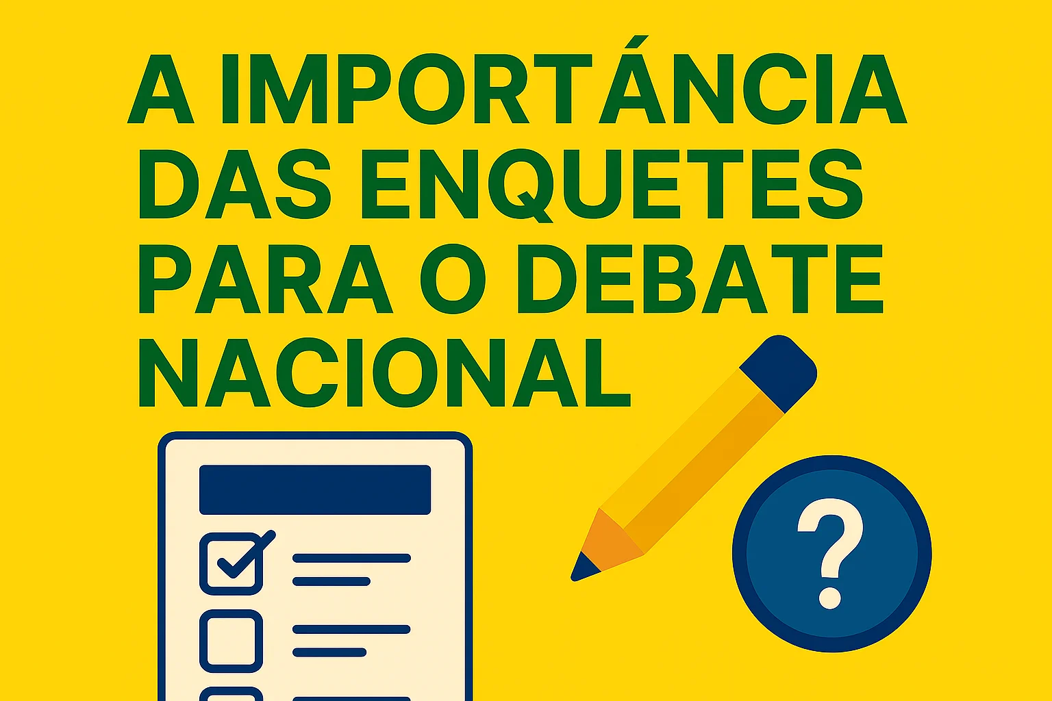 A Voz da Nação em Tempo Real: A Importância das Enquetes para o Debate Nacional
